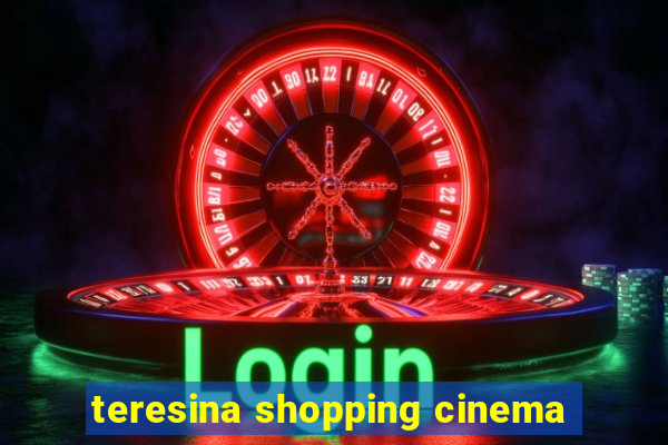 teresina shopping cinema